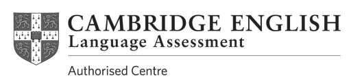 Cambridge English Language Assessment Authorised Centre